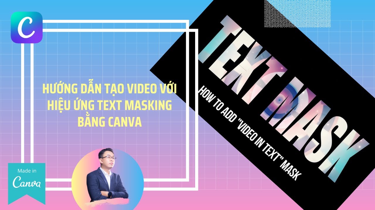 Hướng dẫn tạo video với hiệu ứng Text Masking bằng Canva