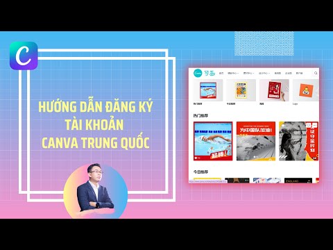 Hướng dẫn đăng k&yacute; t&agrave;i khoản Canva Trung Quốc