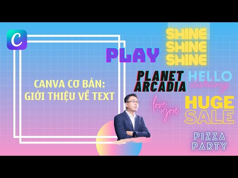 Hướng dẫn thiết kế với Canva: Giới thiệu về TEXT tr&ecirc;n Canva