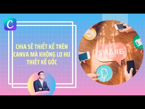 Chia sẻ thiết kế tr&ecirc;n Canva m&agrave; kh&ocirc;ng lo hư thiết kế gốc