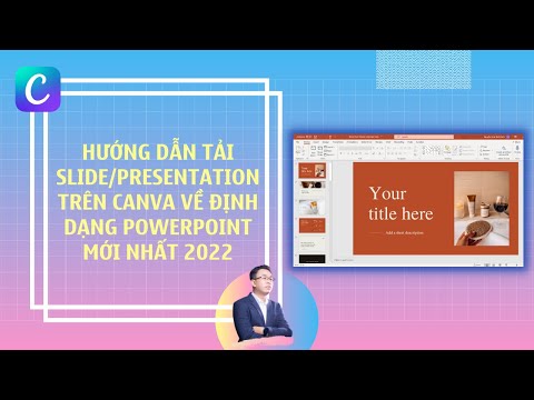 Hướng dẫn tải thiết kế tr&ecirc;n Canva về định dạng PowerPoint mới nhất 2022