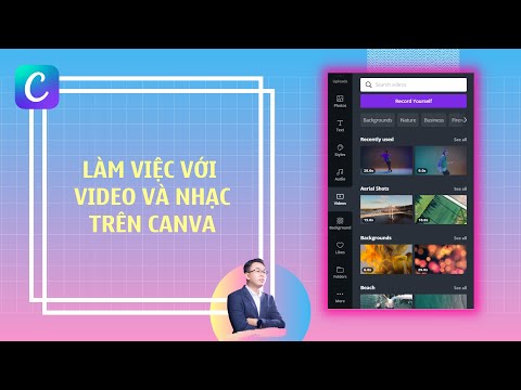 Hướng dẫn thiết kế với Canva: Giới thiệu về Video v&agrave; &Acirc;m nhạc tr&ecirc;n Canva