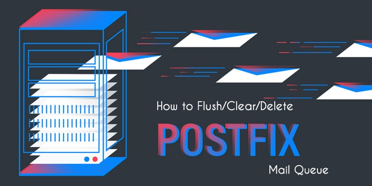 How to Flush/Clear/Delete Postfix Mail Queue 1